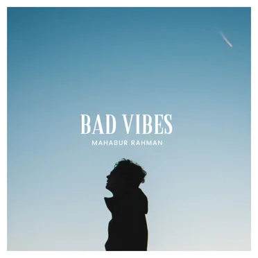 Bad Vibes by Mahabur Rahman - album cover