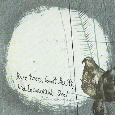 Bare Trees, Gaunt Beasts, and Inconceivable Quiet