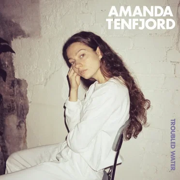 Troubled Water by Amanda Tenfjord - album cover