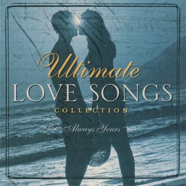 Ultimate Love Songs Collection: Always Yours by Various Artists - album cover