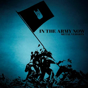 In the Army Now (Metal Version)