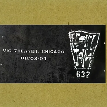 Vault #2: 2007-08-02: Vic Theater, Chicago, IL, USA