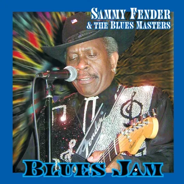 Blues Jam by Sammy Fender & the Blues Masters - album cover