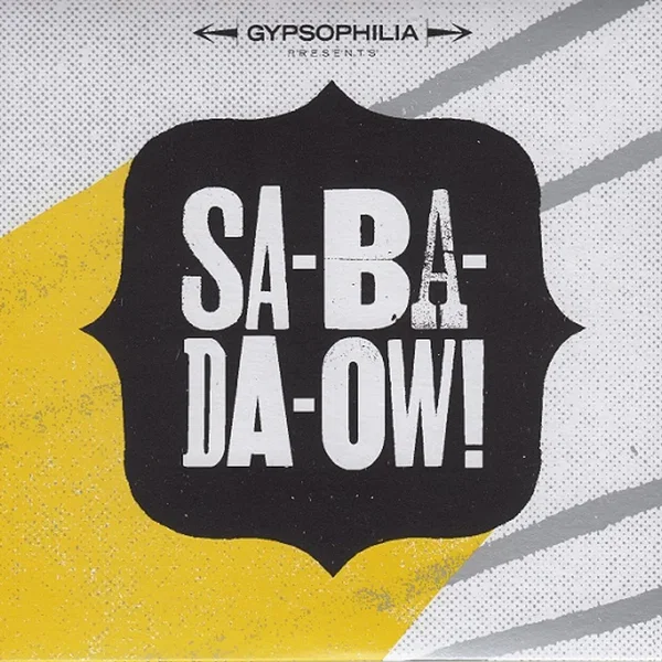 Sa-ba-da-OW!