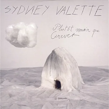Plutôt Mourir Que Crever by Sydney Valette - album cover