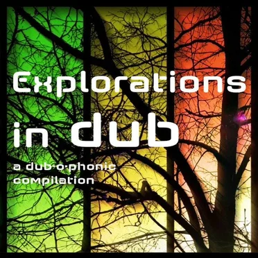 Explorations in Dub by Various Artists - album cover