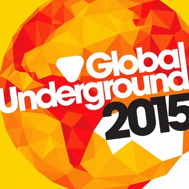 Global Underground 2015 by Various Artists - album cover