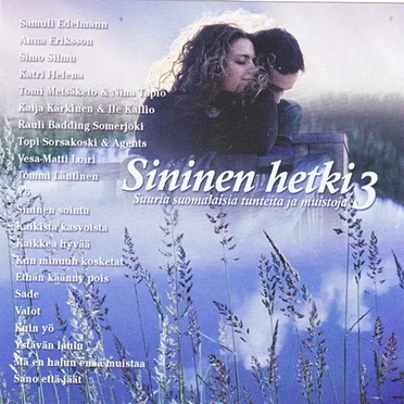 Sininen hetki 3: Suuria suomalaisia tunteita ja muistoja by Various Artists - album cover