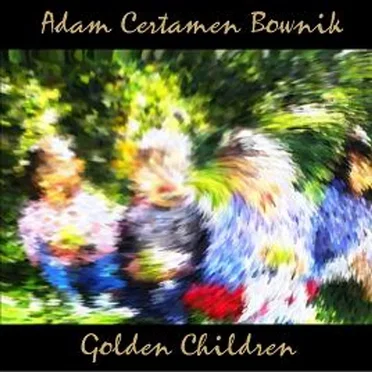 Golden Children by Adam Certamen Bownik - album cover