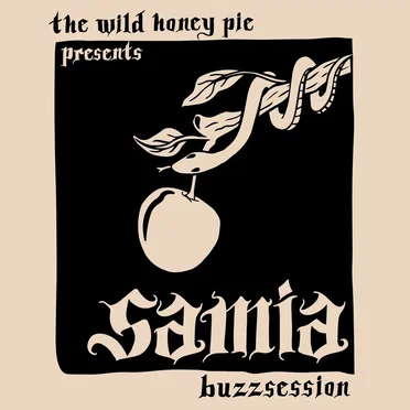 Samia: The Wild Honey Pie Buzzsession