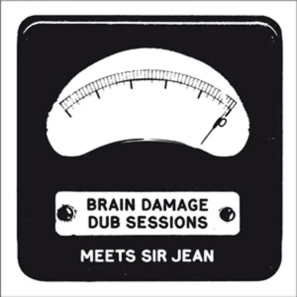 Brain Damage Dub Sessions Meets Sir Jean