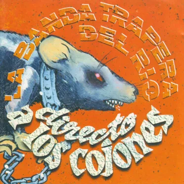 Directo a los Cojones by La Banda Trapera Del Río - album cover