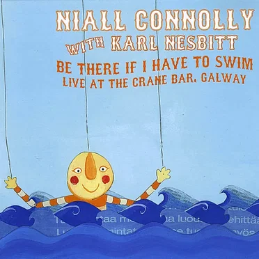 Be There If I Have To Swim - Live at the Crane Bar, Galway