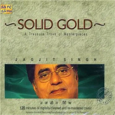 Solid Gold: A Treasure Trove of Masterpieces: Jagjit Singh