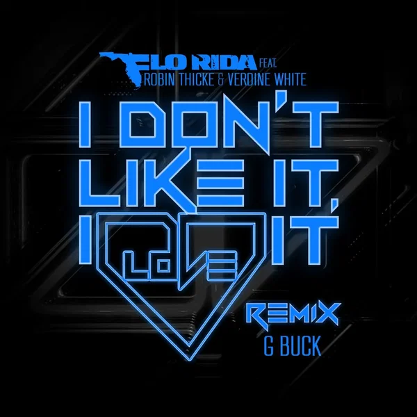 I Don’t Like It, I Love It (G-Buck remix)