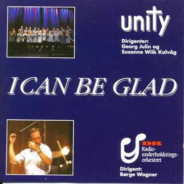 I Can Be Glad by Unity - album cover