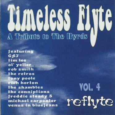 Timeless Flyte, a Tribute to The Byrds, Vol. 4: Reflyte by Various Artists - album cover