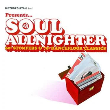 Metropolitan Soul Presents… Soul Allnighter: 60s Stompers & 70s Dancefloor Classics by Various Artists - album cover