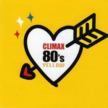 クライマックス 80’s YELLOW by Various Artists - album cover