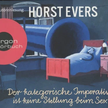 Der kategorische Imperativ ist keine Stellung beim Sex by Horst Evers - album cover