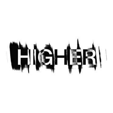 HIGHER