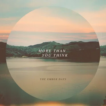 More Than You Think by The Ember Days - album cover