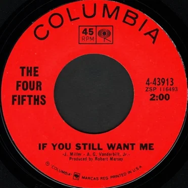 If You Still Want Me / Have You Ever Loved A Girl by The Four Fifths - album cover