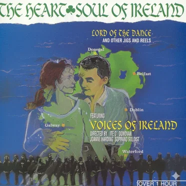 The Heart & Soul of Ireland – Lord of the Dance and Other Jigs and Reels