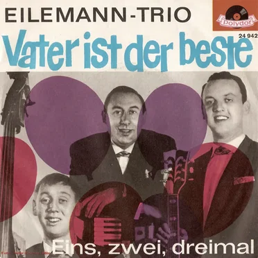 Vater ist der beste / Eins, zwei, dreimal by Eilemann-Trio - album cover