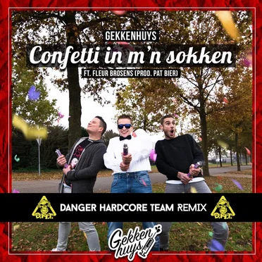 Confetti in m’n sokken (Danger Hardcore Team remix)