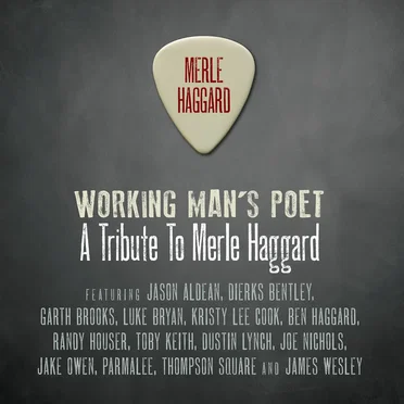 Working Man’s Poet: A Tribute to Merle Haggard by Various Artists - album cover