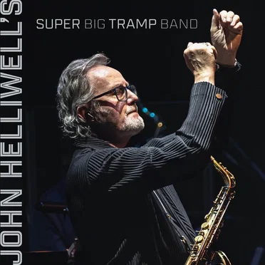 John Helliwell’s Super Big Tramp Band