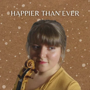 Happier Than Ever (Violin Cover)