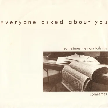 Sometimes Memory Fails Me Sometimes by Everyone Asked About You - album cover