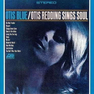 Otis Blue / Otis Redding Sings Soul