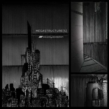 MEGASTRUCTURE(S)