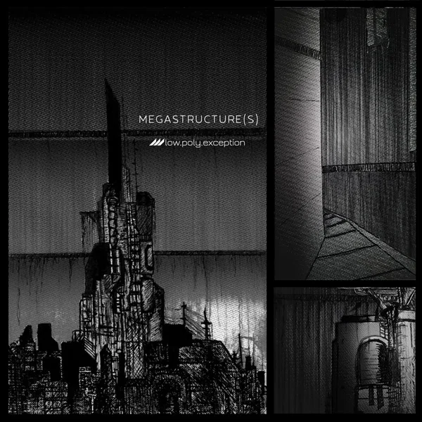 MEGASTRUCTURE(S)