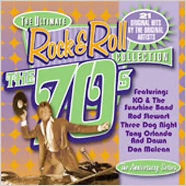 The Ultimate Rock ’n Roll Collection: The 70’s by Various Artists - album cover