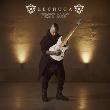 Fret Not by Lechuga - album cover