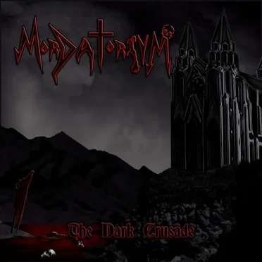 The Dark Crusade by Mordatorium - album cover