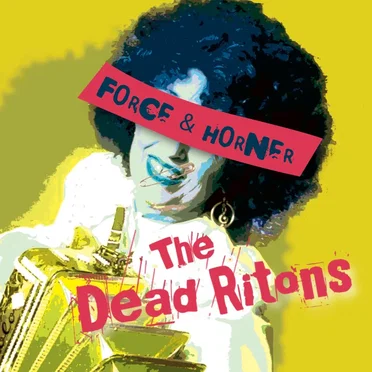 Force & Horner by The Dead Ritons - album cover