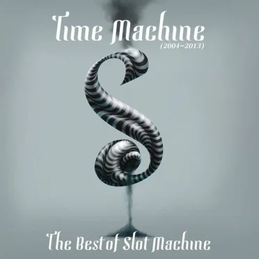 Time Machine (2004-2013) The Best of Slot Machine by Slot Machine - album cover