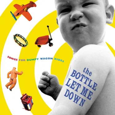 The Bottle Let Me Down: Songs for Bumpy Wagon Rides by Various Artists - album cover