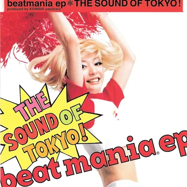 beatmania ep＊THE SOUND OF TOKYO! by Various Artists - album cover