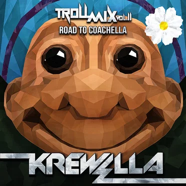 Troll Mix Vol. 11: Road to Coachella