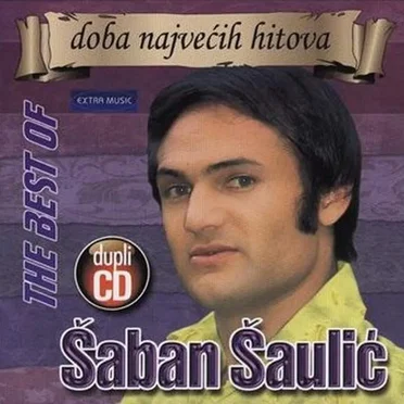 Šaban Šaulić: The Best Of