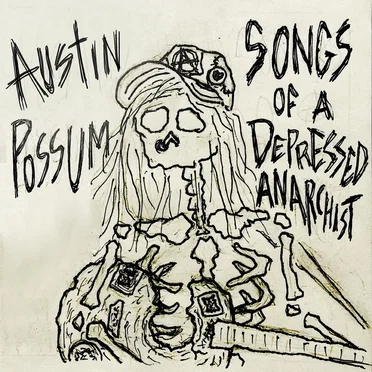 Songs of a Depressed Anarchist
