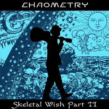 Skeletal Wish Part II by Chaometry - album cover