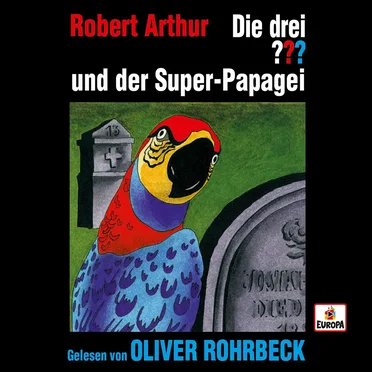 Die drei ??? und der Super‐Papagei by Robert Arthur - album cover