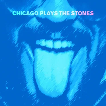 Chicago Plays the Stones by Various Artists - album cover